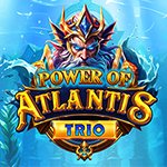 Power Of Atlantis Trio